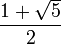 \frac{1+\sqrt{5}} {2}